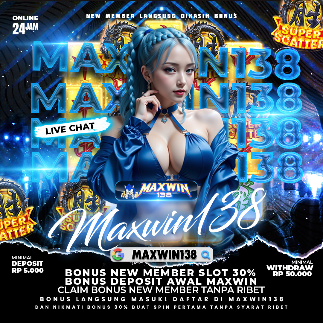 MAXWIN138: Link Resmi Toto Slot Gacor Maxwin RTP Live Terpercaya Hari Ini